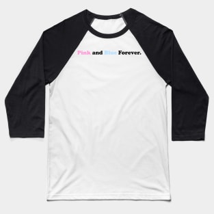 Pink and Blue Forever Baseball T-Shirt